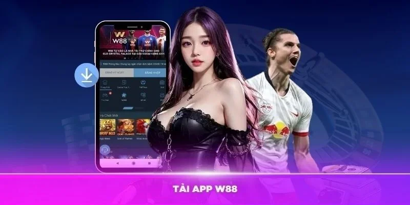 Tải App W88 - Trải Nghiệm Tiện Lợi An Toàn Trên Di Động 1 Lợi ích khi sử dụng ứng dụng nhà cái W88