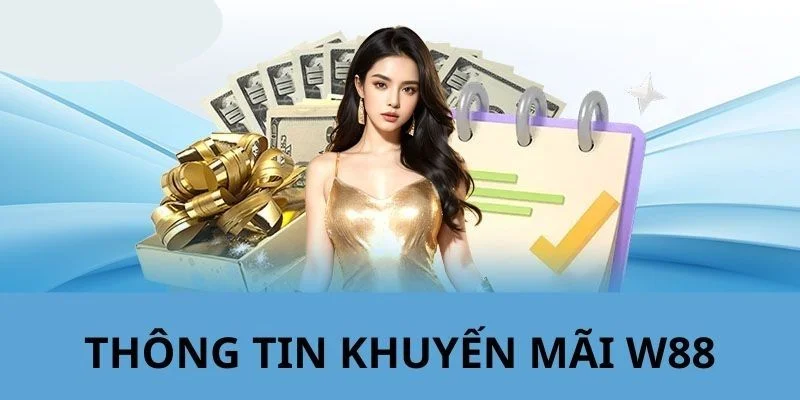 Khuyến Mãi W88 - Cơ Hội Kiếm Thu Nhập Khủng Cho Bet Thủ 2025 3 Một số điểm cần lưu ý chương trình khuyến mãi W88