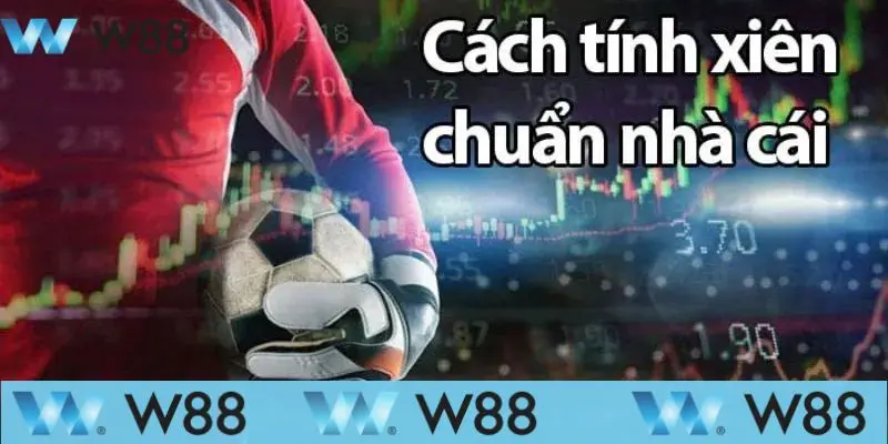Cách tính tiền cược xiên hiệu quả và đơn giản